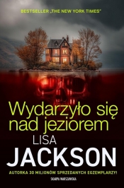 Wydarzyło się nad jeziorem - Lisa Jackson