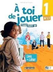 A toi de jouer 1 A1.1 podr + ćw + online - Opracowanie zbiorowe
