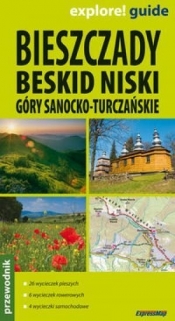 Bieszczady, Beskid Niski, Góry Sanocko-Turczańskie przewodnik - <br />