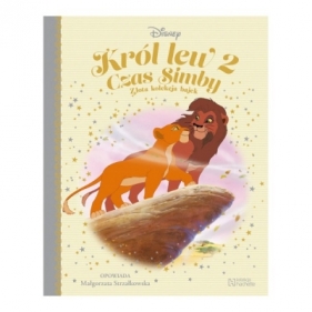 Król Lew 2. Czas Simby. Złota kolekcja bajek 47 - Małgorzata Strzałkowska