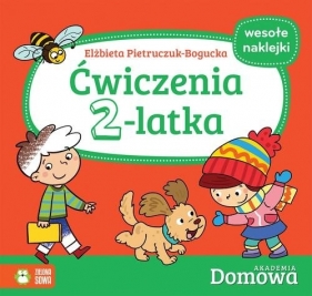 Domowa Akademia Ćwiczenia 2-latka - Pietruczuk-Bogucka Elżbieta