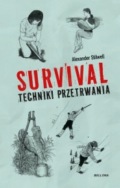 Survival. Techniki przetrwania - Alexander Stilwell