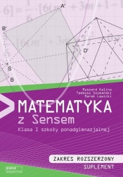 Matematyka LO KL 1. Suplement. Zakres rozszerzony. Matematyka z sensem - R. Kalina, T. Szymański, M. Lewicki)