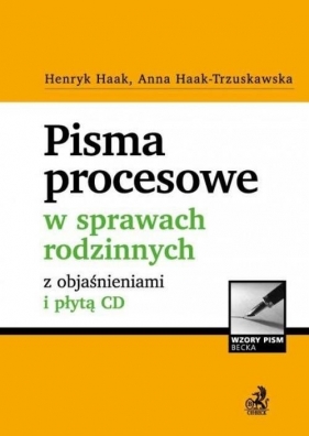 Pisma procesowe w sprawach rodzinnych z objaśnieniami i płytą CD - Haak Henryk, Haak-Trzuskawska Anna