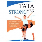 Tata strongman - Sławomir Zatwardnicki