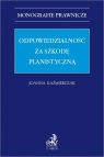 Odpowiedzialność za szkodę planistyczną Joanna Kaźmierczak