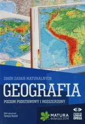 Geografia Matura 2014 Zbiór zadań maturalnych Poziom podstawowy i rozszerzony - <br />