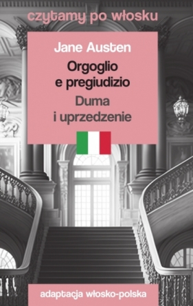 Orgoglio e pregiudizio / Duma i uprzedzenie. Czytamy po włosku - Jane Austen
