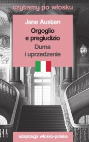 Orgoglio e pregiudizio / Duma i uprzedzenie. Czytamy po włosku - Jane Austen