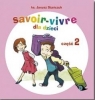 Savoir-vivre dla dzieci. Część 2