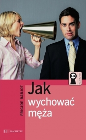 Jak wychować męża
