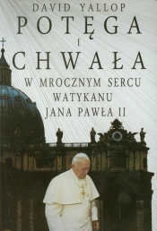 Potęga i chwała - Yallop David<br />