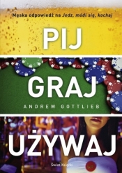 Pij, graj, używaj