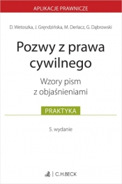 Pozwy z prawa cywilnego. Wzory pism z objaśnieniami - Dominika Wetoszka, Joanna Gręndzińska, Marcin Derlacz, Grzegorz Dąbrowski