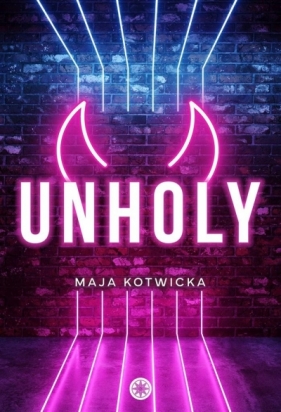 Unholy - Maja Kotwicka