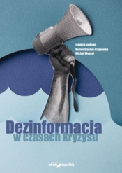 Dezinformacja w czasach kryzysu - Michał Wenzel, Karina Stasiuk-Krajewska