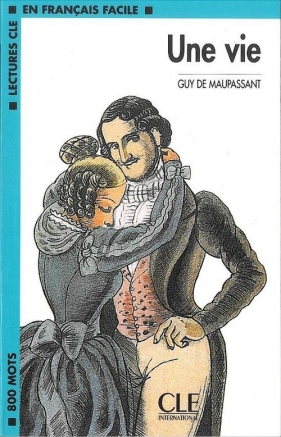 Une Vie - Maupassant Guy<br />