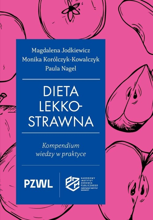 Dieta lekkostrawna. Kompendium wiedzy w praktyce