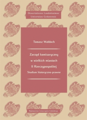 Zarząd komisaryczny w wielkich miastach II RP - Jacek Wałdoch