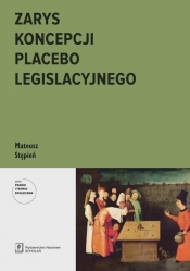 Zarys koncepcji placebo legislacyjnego - Stępień Mariusz