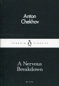 A Nervous Breakdown - Anton Chekhov