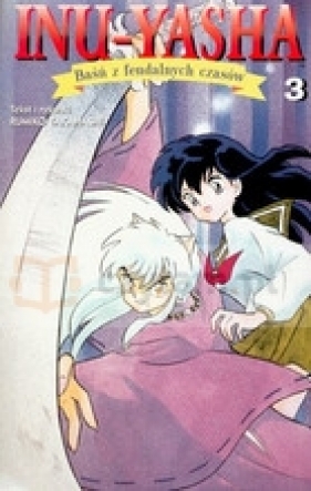 Inu Yasha część 3 - Takahashi Rumiko
