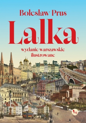 Lalka. Wydanie warszawskie ilustrowane - Bolesław Prus