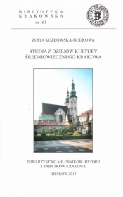 Studia z dziejów kultury średniowiecznego Krakowa - Kozłowska-Budkowa Zofia