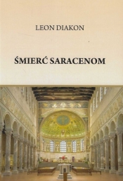 Śmierć Saracenom - Leon Diakon