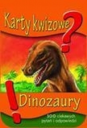 Dinozaury. 100 ciekawych pytań i odpowiedzi. Karty kwizowe - Opracowanie zbiorowe