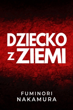 Dziecko z Ziemi - Fuminori Nakamura