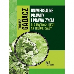 Uniwersalne prawdy i prawa życia - Gadacz Tadeusz