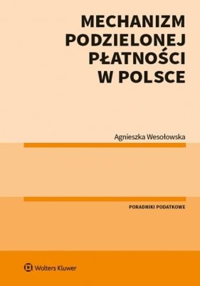 Mechanizm podzielonej płatności w Polsce - Agnieszka Wesołowska