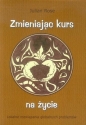 Zmieniając kurs na życie - Julia Rose