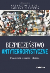 Bezpieczeństwo antyterrorystyczne - Paulina Piasecka, Krzysztof Liedel