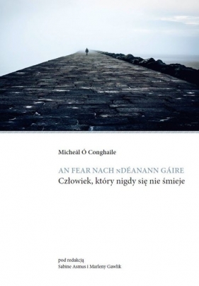 An fear nach ndéanann gáire - Micheál Ó Conghaile