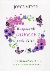 Rozpocznij dobrze swój dzień - Joyce Meyer