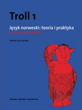 Troll 1 Język norweski teoria i praktyka Poziom podstawowy - Garczyńska Helena