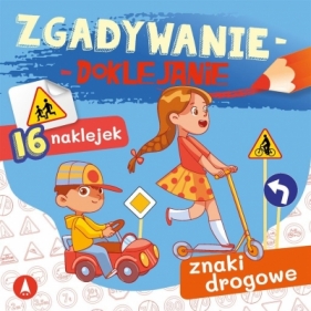 Zgadywanie-doklejanie. Znaki drogowe - Grabias Sabina