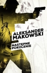 Szpiedzy T.3 Następne pokolenie DL Aleksander Makowski