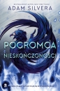 Krąg Nieskończoności. Tom 2. Pogromca Nieskończoności - Adam Silvera