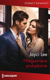 Niegasnące pożądanie - Jayci Lee