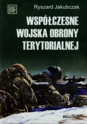 Współczesne wojska obrony terytorialnej - Ryszard Jakubczak