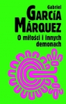 O miłosci i innych demonach  Marquez Gabriel Garcia