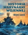  Historia marynarki wojennej. Okręty i ludzie