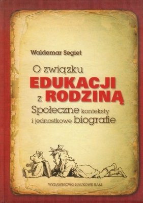 O związku edukacji z rodziną - Segiet Waldemar<br />