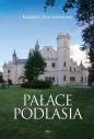 Pałace Podlasia - Katarzyna Samusik, Jerzy Samusik