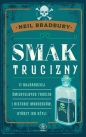 Smak trucizny. 11 najbardziej śmiertelnych trucizn i historie morderców, którzy ich użyli - Neil Bradbury