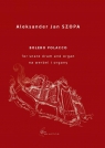 Bolero Polacco for snare drum and organ Aleksander Jan Szopa
