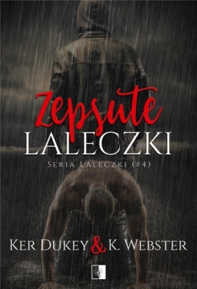 Laleczki. Zepsute laleczki. Tom 4 - Ker Dukey, K. Webster